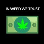In Weed We Trust: Cannabis/Medical Marij