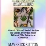 THE WHOLE PLANT PAIN SOLUTION: Natural C