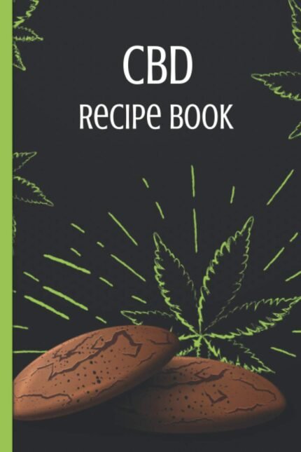 CBD Recipe Book: Record your favorite ma