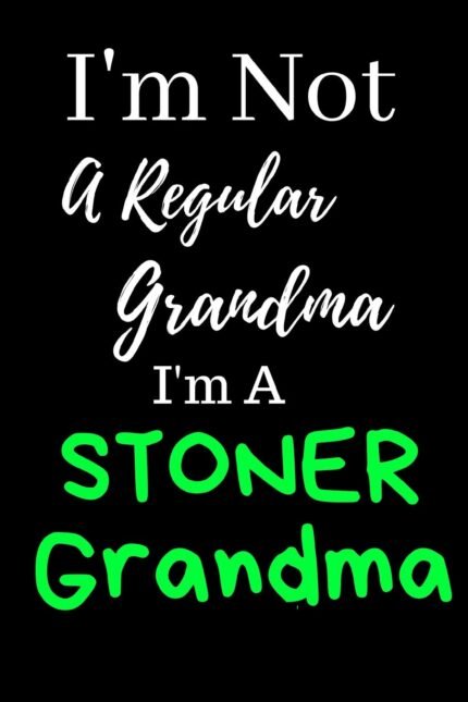 I'm Not A Regular Grandma: Cannabis/Medi