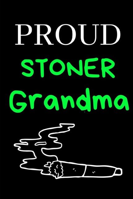 Proud Stoner Grandma: Cannabis/Medical M