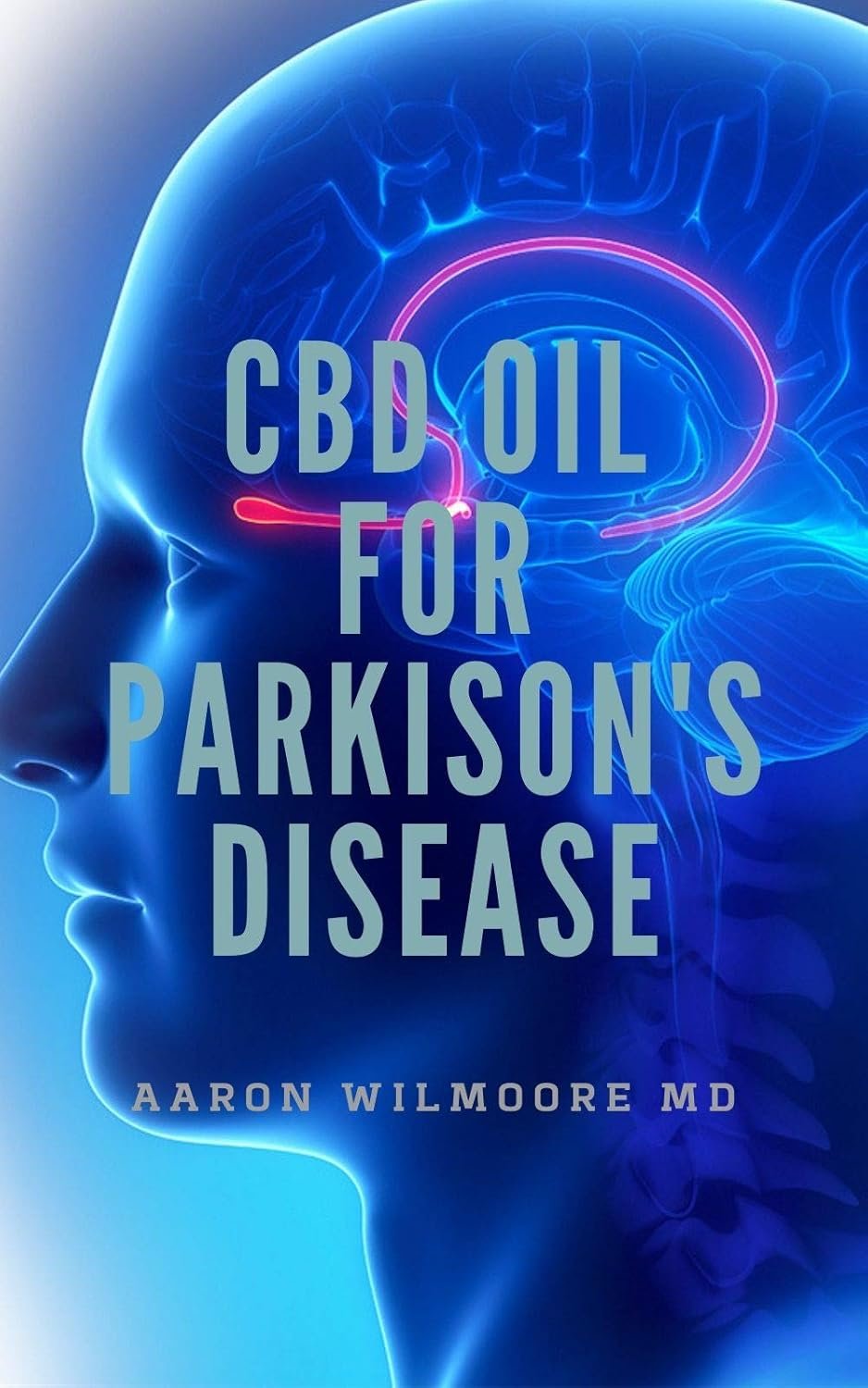 718pgBmuLML._SL1500_.jpg CBD OIL FOR PARKINSON'S DISEASE: The Ult - Image 1