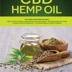 CBD Hemp Oil: 2 Books in 1 - Complete Be