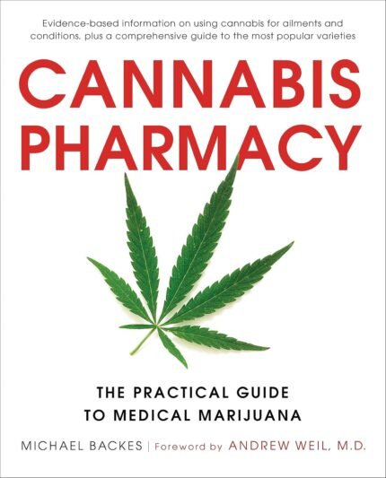 Cannabis Pharmacy: The Practical Guide t