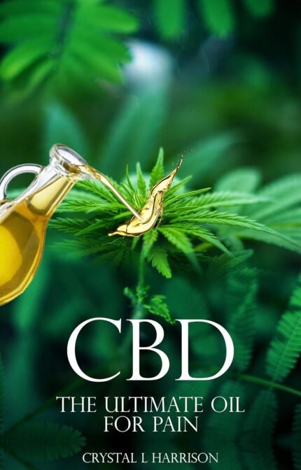 CBD: THE ULTIMATE OIL FOR PAIN THE COMPL