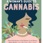 A Woman's Guide to Cannabis: Using Marij