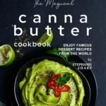 The Magical Cannabutter Cookbook: Enjoy